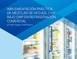 Implementación práctica de mezclas de bajo GWP A2L HFO en refrigeración comercial