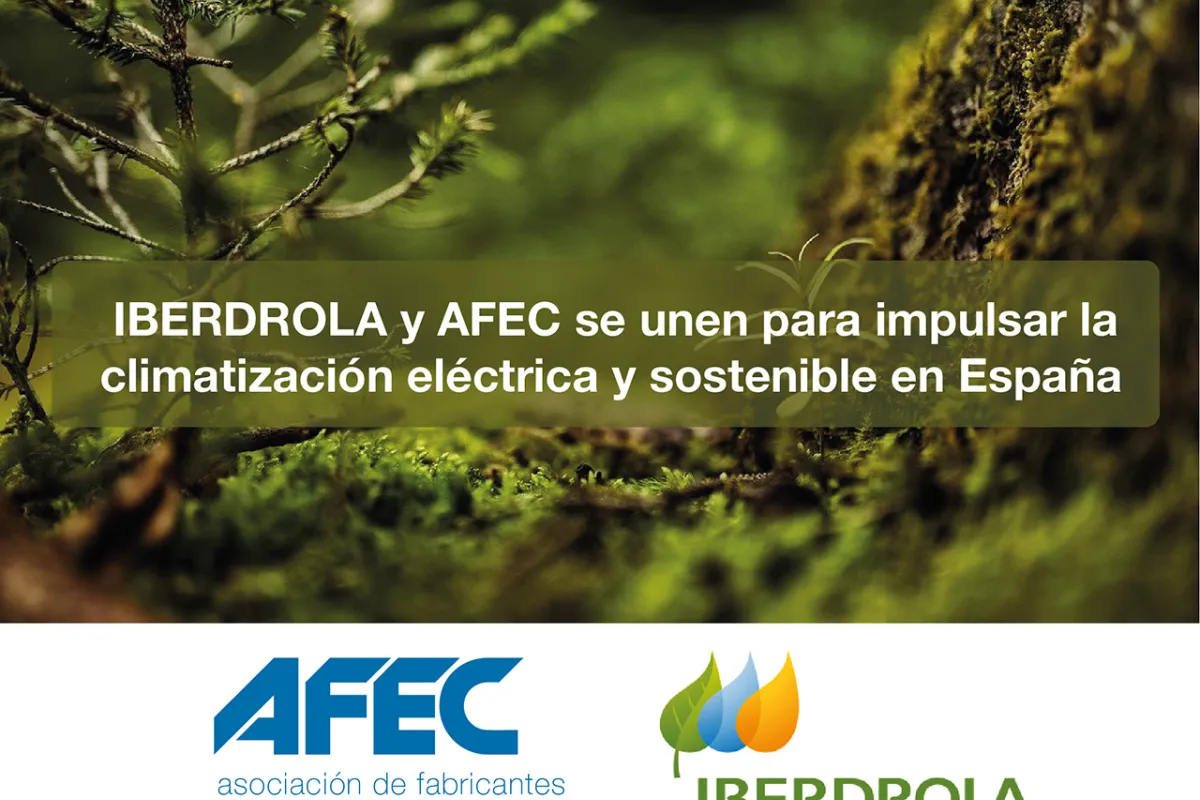Iberdrola y AFEC se unen para impulsar la climatización eléctrica y sostenible en España