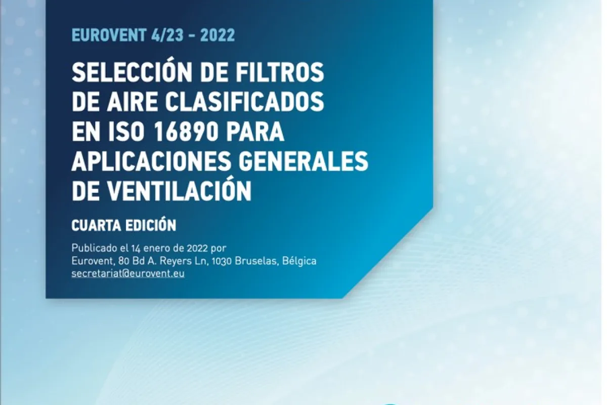La actualización del documento de Eurovent sobre selección de filtros de aire ya está disponible en español