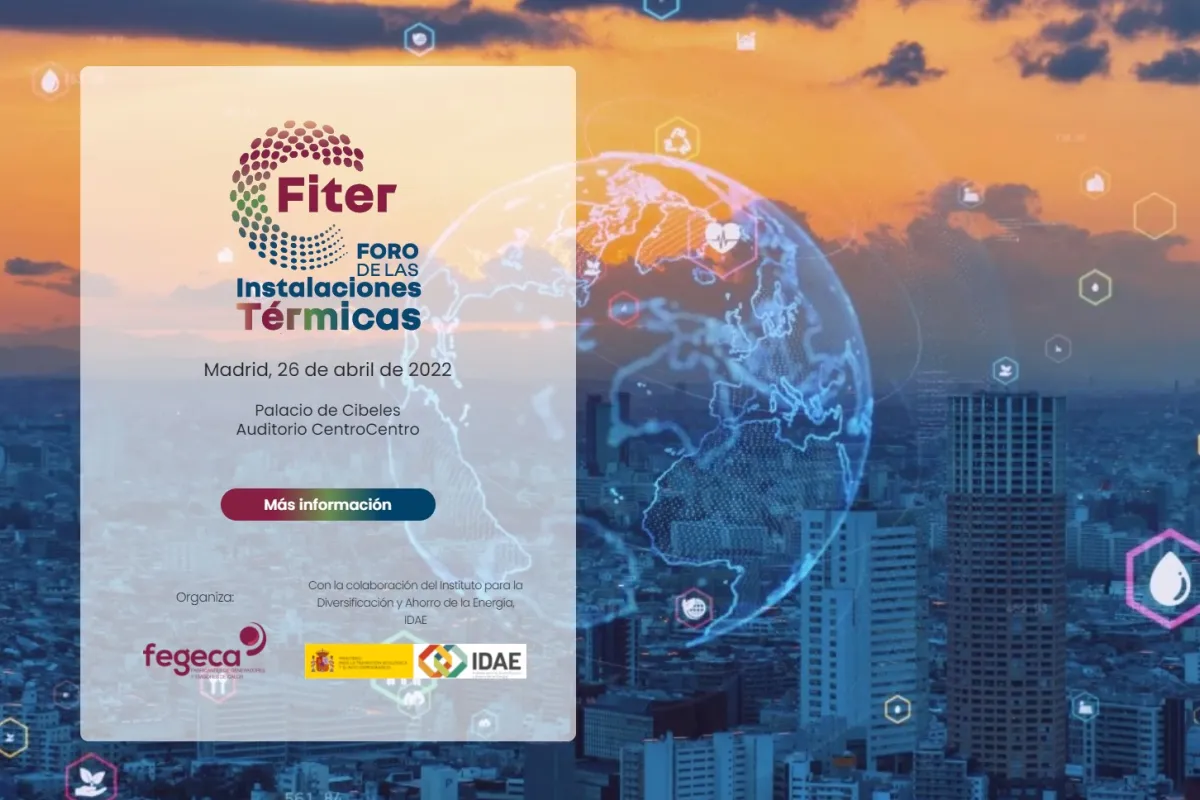 Primer Foro de las Instalaciones Térmicas, FITER, que organiza FEGECA