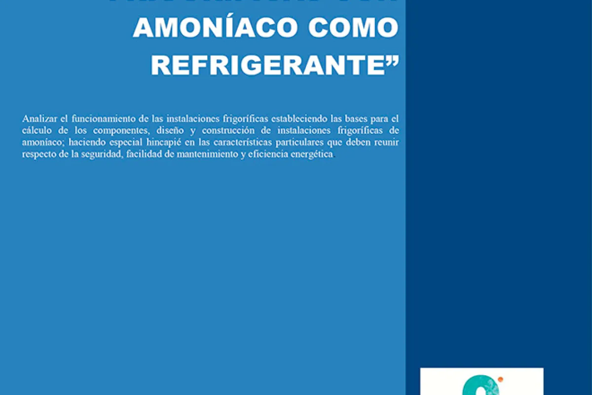 Girona acoge la 7ª Edición del Curso “Instalaciones Frigoríficas con Amoniaco como Refrigerante” de AEFYT