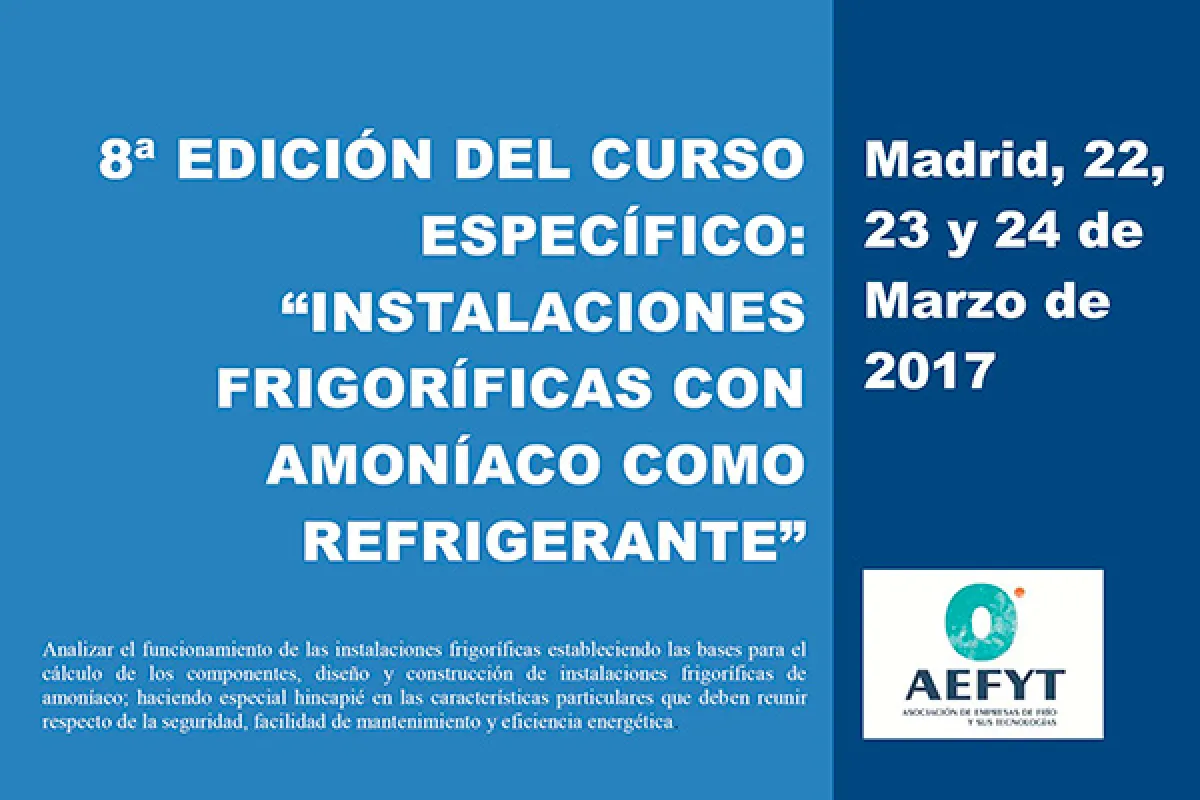 El Curso “Instalaciones Frigoríficas con Amoniaco como Refrigerante” de AEFYT alcanza su 8ª edición