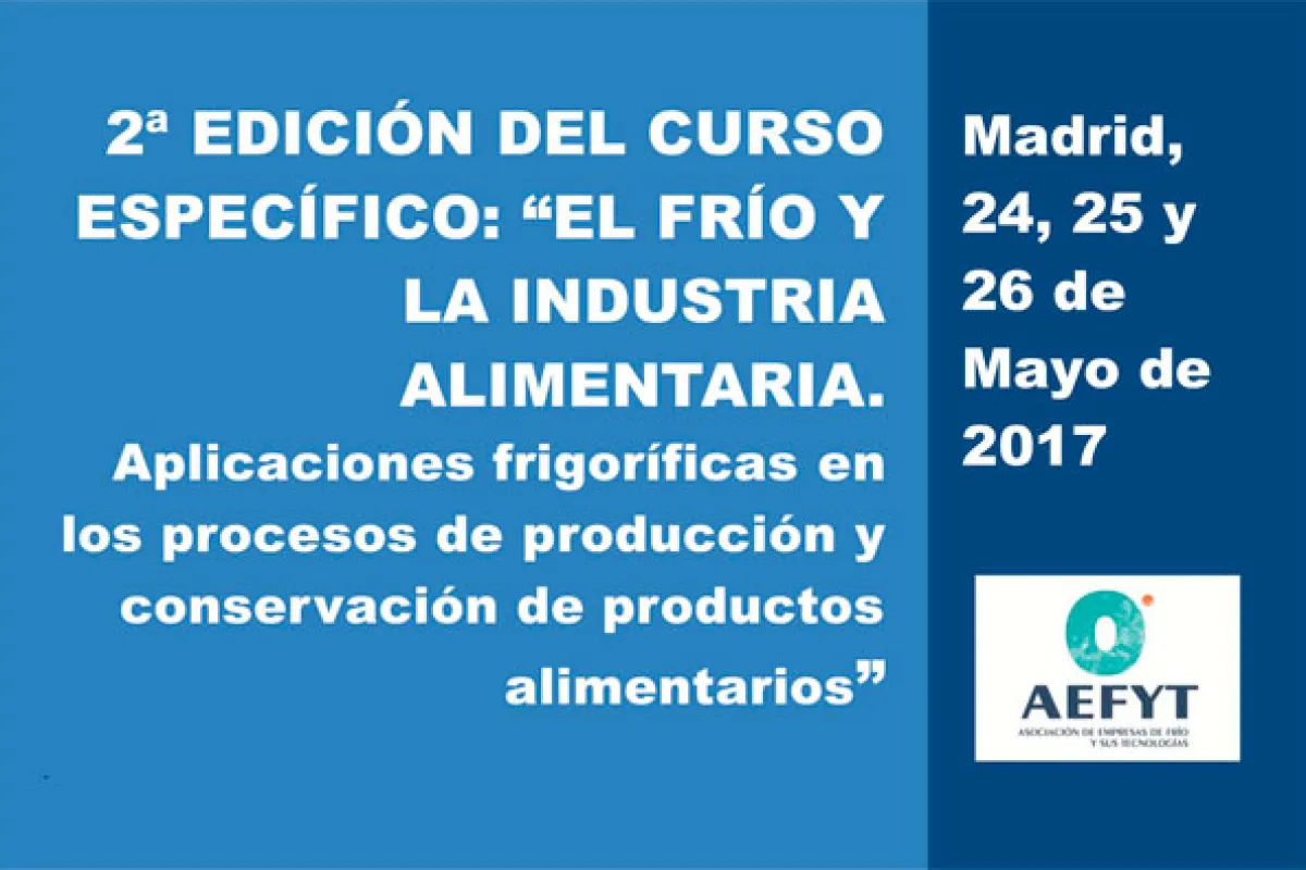 AEFYT presenta la segunda edición de su curso sobre el frío y la industria alimentaria