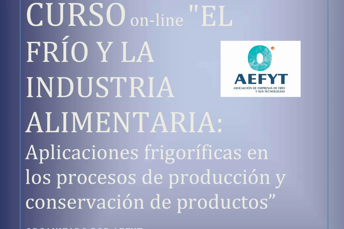 AEFYT presenta la edición online de su curso  sobre el frío y la industria alimentaria
