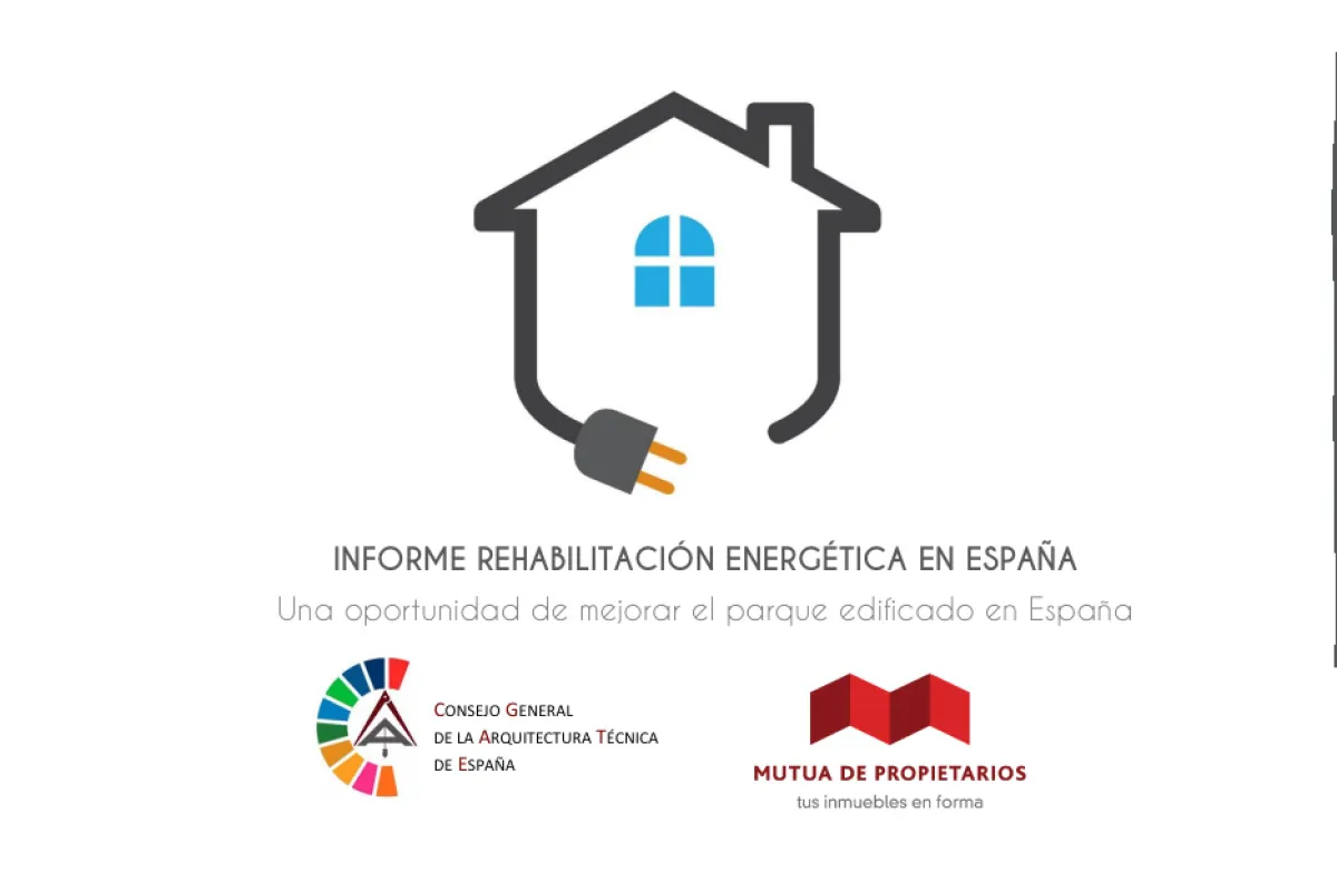 Informe sobre la Rehabilitación Energética en España. Una oportunidad para mejorar el parque edificado