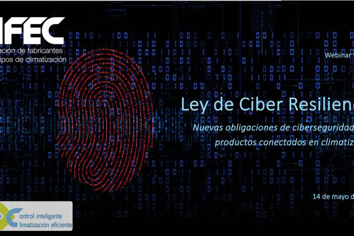 Webinar “Cyber Resilience Act (CRA): nuevas obligaciones de ciberseguridad para productos conectados en climatización”