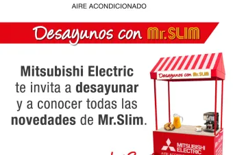 Mitsubishi Electric te invita a desayunar con Mr. Slim