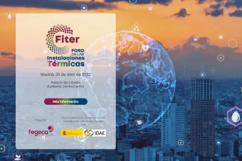 Primer Foro de las Instalaciones Térmicas, FITER, que organiza FEGECA