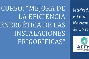 Tercera edición del curso “Mejora de la Eficiencia Energética de las Instalaciones Frigoríficas” de AEFYT